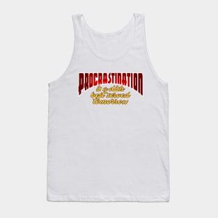 Procrastination Tank Top